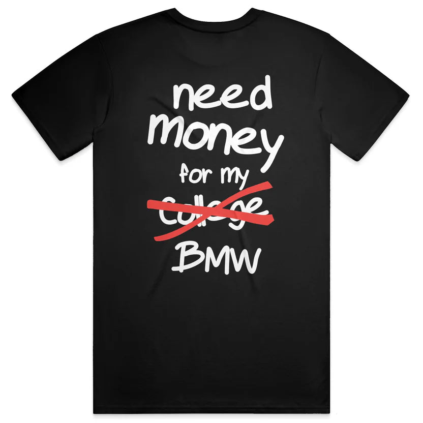 Need Money For My BMW (College Edition)