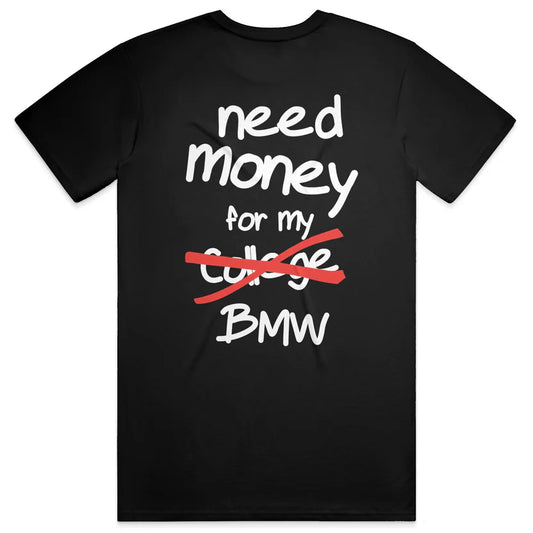 Need Money For My BMW (College Edition)